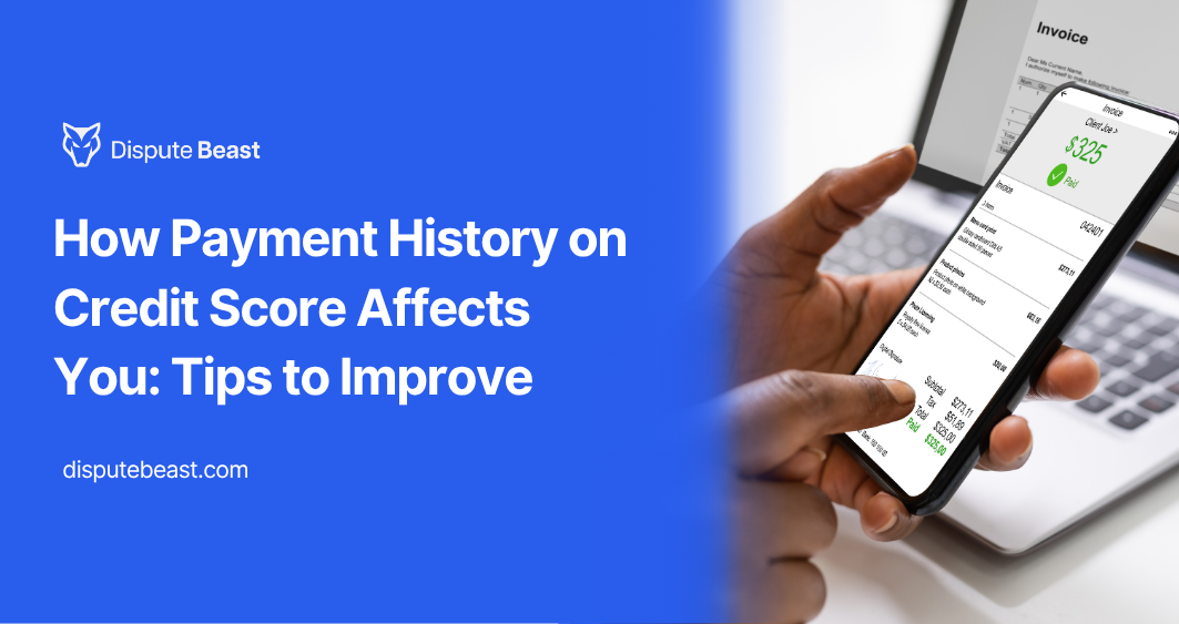 How Payment History on Credit Score Affects You: Tips to Improve